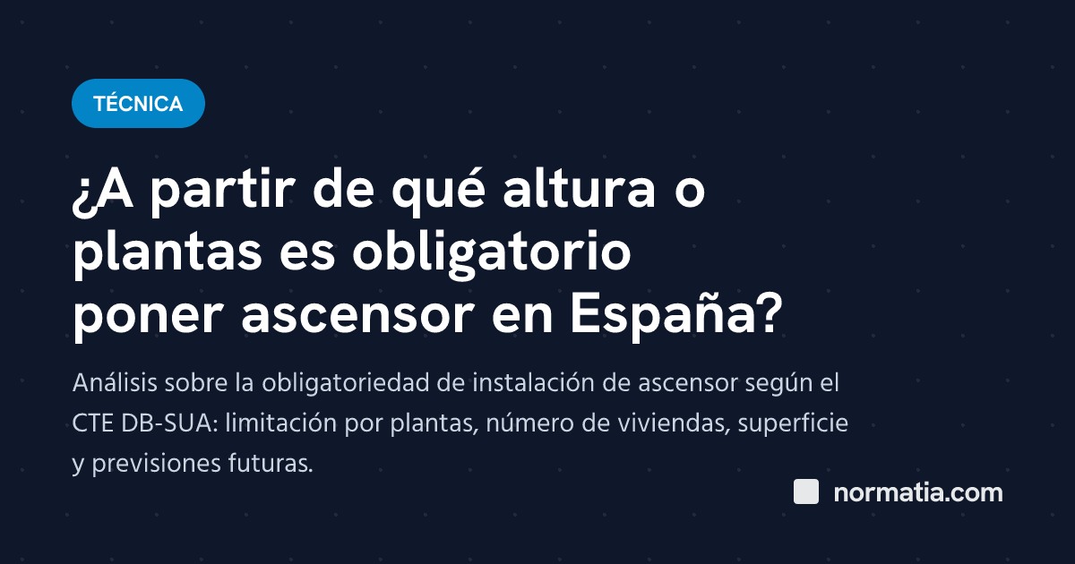 ¿A partir de qué altura o plantas es obligatorio poner ascensor en España?